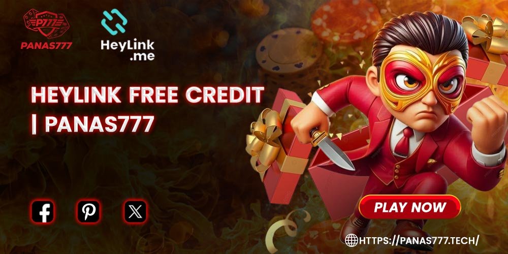 Heylink Free Credit _ Panas777