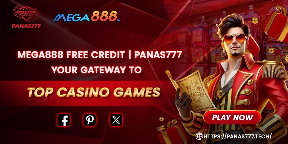 Mega888 Free Credit _ Panas777_ Your Gateway to Top Casino Games